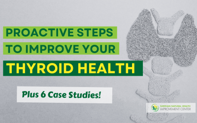 Proactive Steps to Improve Your Thyroid Health (Plus 6 Case Studies!)